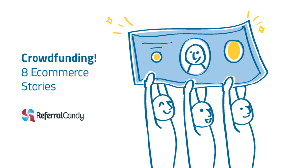 8 Ecommerce Businesses Finding Success With Crowdfunding