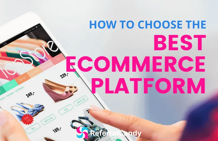 How To Choose The Best Ecommerce Platform For Your Online Shop [Updated 2021]